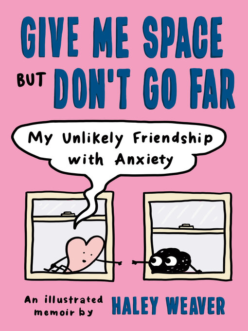 Title details for Give Me Space but Don't Go Far by Haley Weaver - Wait list